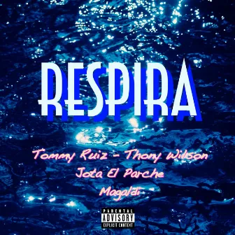 Respira by Tommy Ruiz