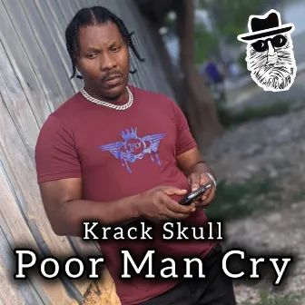 PoorMan Cry by Krack Skull