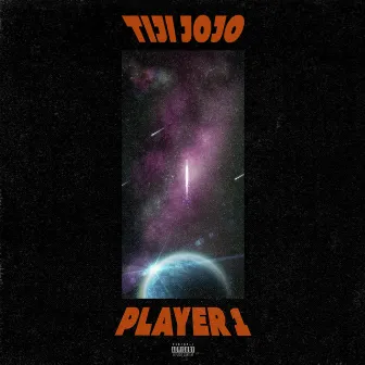 PLAYER 1 by Tiji Jojo