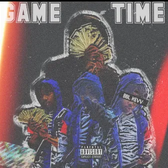 Game Time by BBL Kevv