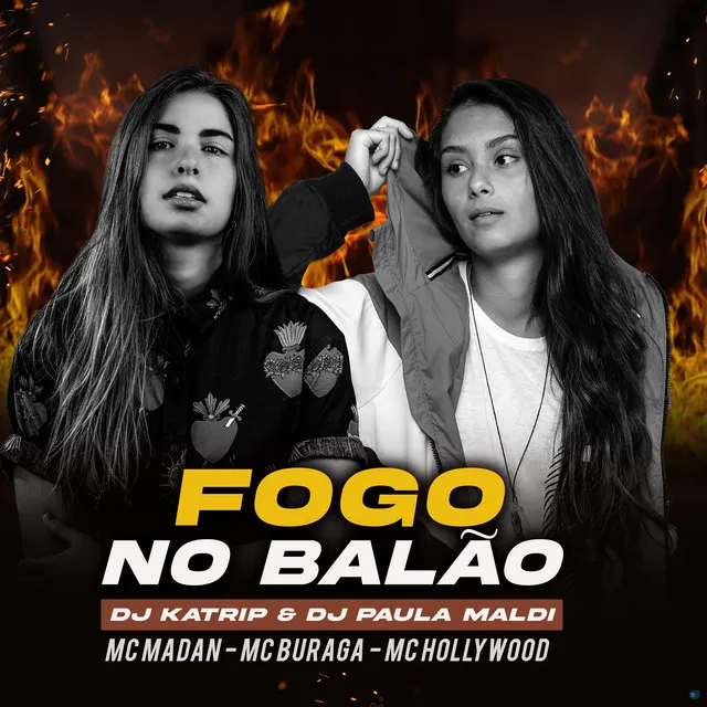 Fogo no Balão (feat. MC Madan, MC Buraga, MC Hollywood)