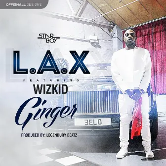 Ginger (feat. Wizkid) by L.A.X