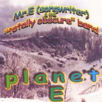 Planet E by Mr. E