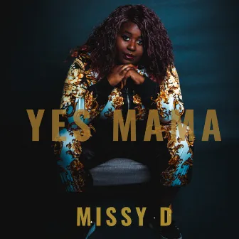 Yes Mama by Missy D