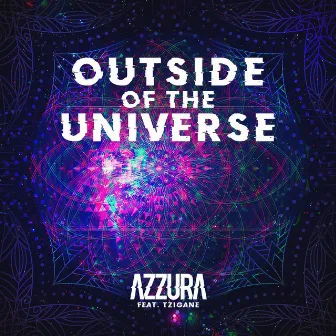 Outside of the Universe by Azzura