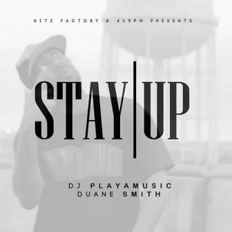 Stay Up by Duane Smith