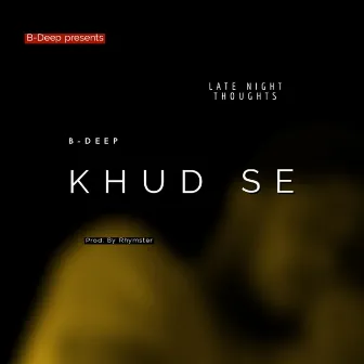 Khud Se by B-Deep