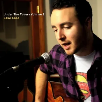 Under the Covers, Vol. 2 by Jake Coco