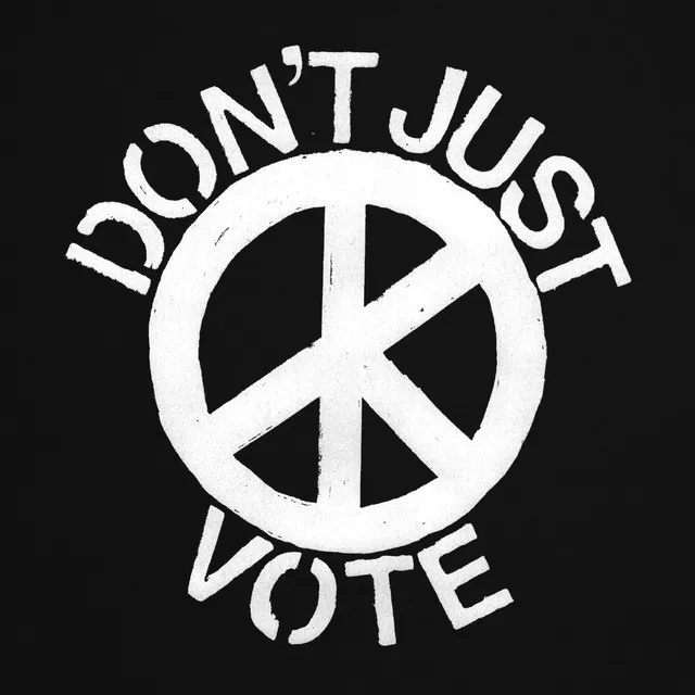 Don't (Just) Vote