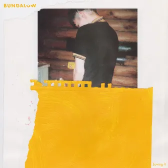 Loving It by Bungalow