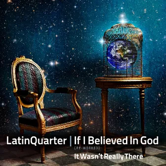 If I Believed in God (Re-worked) by Latin Quarter