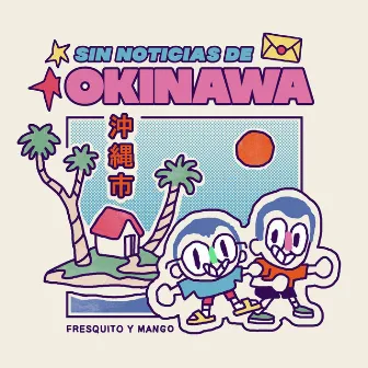 Sin Noticias de Okinawa by Fresquito