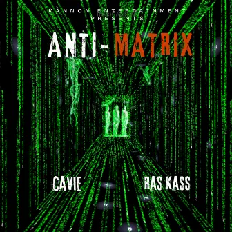 Anti-Matrix by Cavie