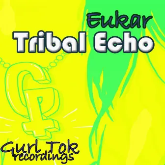 Tribal Echo EP by 