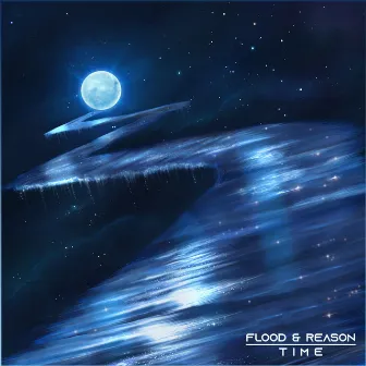 Time by Flood & Reason