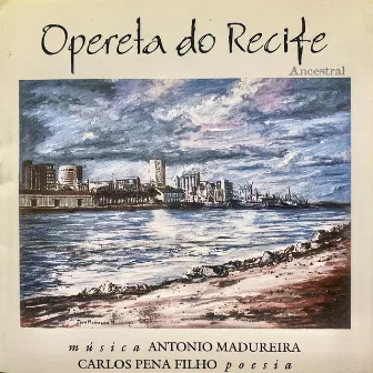 Opereta do Recife by Antonio Madureira