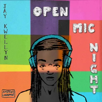 Open Mic Night by Jay Kwellyn