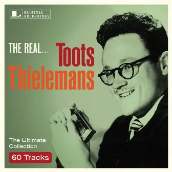 The Real... Toots Thielemans by Toots Thielemans