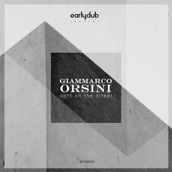 Light On the Street EP by Giammarco Orsini