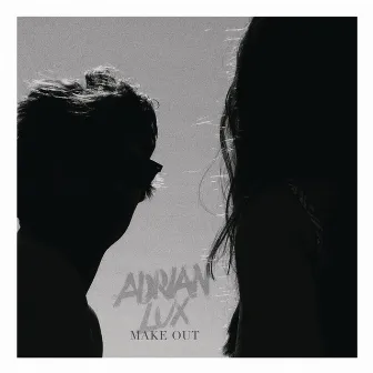 Make Out by Adrian Lux