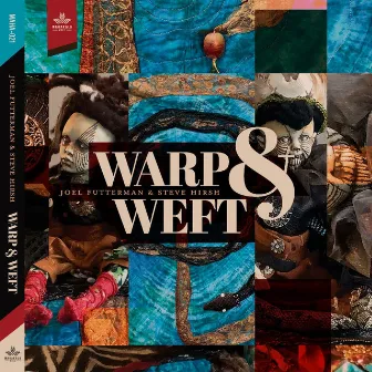 Warp & Weft by Joel Futterman