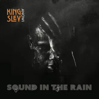 Sound in the rain by Kingsley Anowi