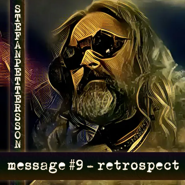 message #9: retrospect