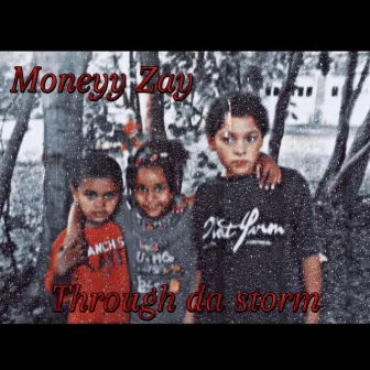 Through Da Storm (official audio) by Moneyy Zay