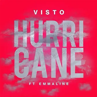 Hurricane (feat. Emmaline) by Visto