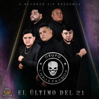 El Ultimo Del 21 (En Vivo) by Grupo Infiltrados