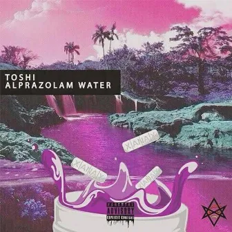 Alprazolam Water by Toshi