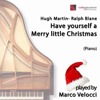 Have Yourself a Merry Little Christmas (Piano) by Ralph Blane