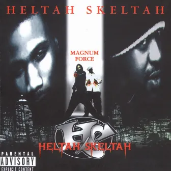 Magnum Force by Heltah Skeltah