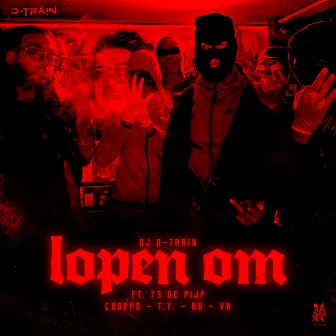 Lopen Om by DJ D-Train