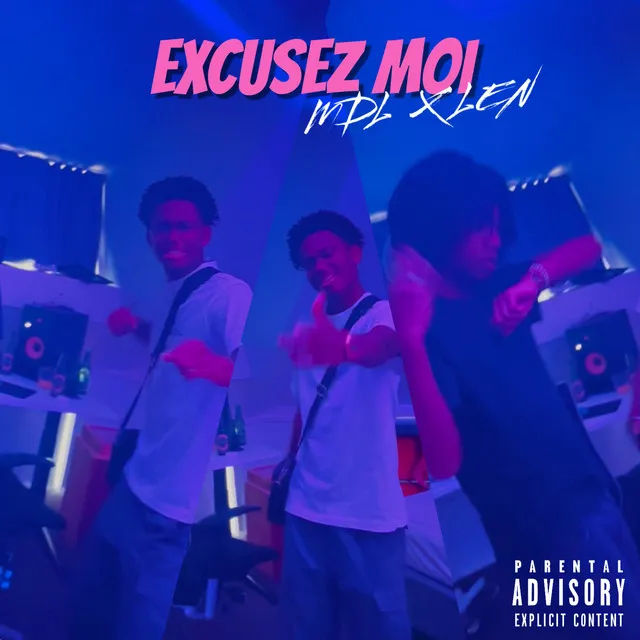 EXCUSEZ MOI