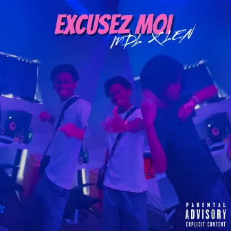 EXCUSEZ MOI by 