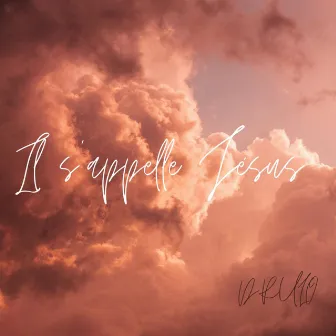 Il s'appelle Jésus by Drulo