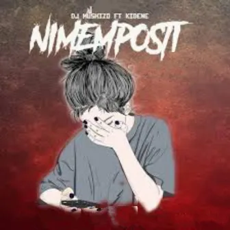 Nimemposti by Dj Mushizo