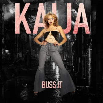 Buss It by KAIJA