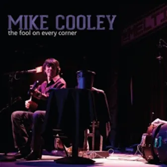 The Fool on Every Corner by Mike Cooley