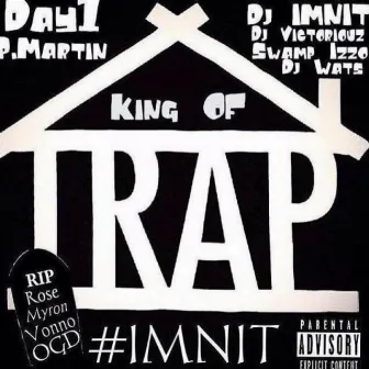 King Of Trap Hosted By Dj Victoriouz & Swamp Izzo by Day1