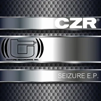 Seizure Ep by CZR