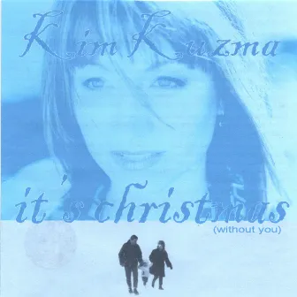 It's Christmas (Without You) cd single by Kim Kuzma