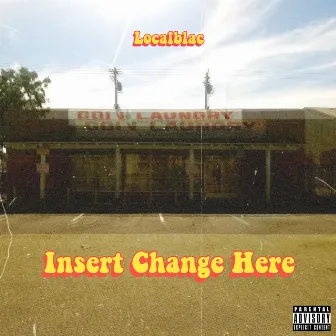 Insert Change Here by LocalBlac