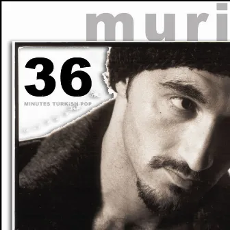 36 Minutes Turkish Pop by Muri