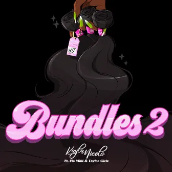 Bundles 2 (feat. Flo Milli, Taylor Girlz) by Taylor Girlz