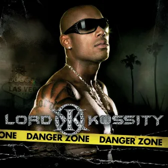 Danger Zone by Lord Kossity