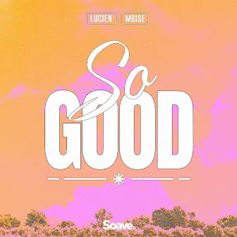 So Good by Lucien