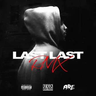 LAST LAST RMX by ARE