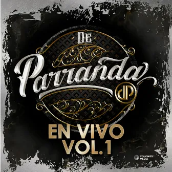 De Parranda En Vivo, Vol. 1 by De Parranda